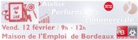 Atelier Performance commerciale. Le vendredi 12 février 2016 à Bordeaux. Gironde.  09H00